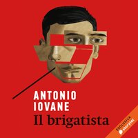 Il brigatista - Antonio Iovane