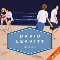 Eguali amori - David Leavitt