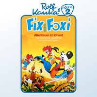 Fix und Foxi - Folge 2: Abenteuer im Orient - Rolf Kauka