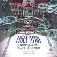 The Thief Knot - Kate Milford