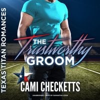 The Trustworthy Groom - Cami Checketts