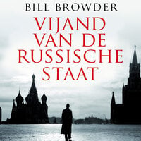 Vijand van de Russische staat - Bill Browder