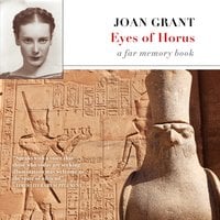 Eyes of Horus: A Far Memory Book - Joan Grant
