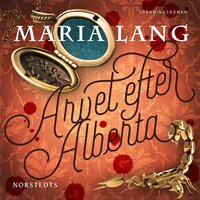 Arvet efter Alberta - Maria Lang