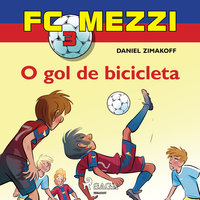 FC Mezzi 3: O gol de bicicleta - Daniel Zimakoff