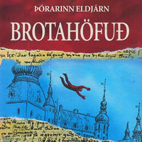 Brotahöfuð - Þórarinn Eldjárn