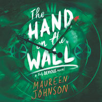 The Hand on the Wall - Maureen Johnson