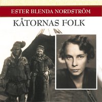Kåtornas folk - Ester Blenda Nordström