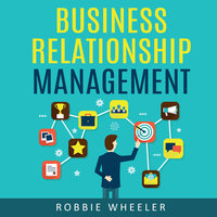 Business Relationship Management - Robbie Wheeler