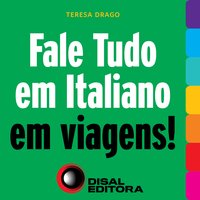 Fale tudo em italiano em viagens! - Teresa Drago