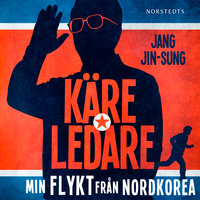 Käre ledare - Jang Jin-Sung