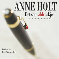 Det som aldri skjer - Anne Holt
