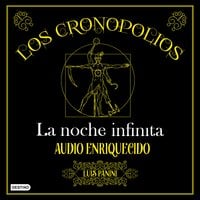 Los Cronopolios 3. La noche infinita - Luis Panini