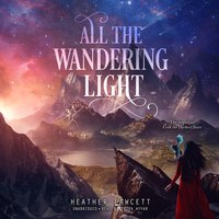 All the Wandering Light - Heather Fawcett