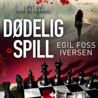 Dødelig spill - Egil Foss Iversen