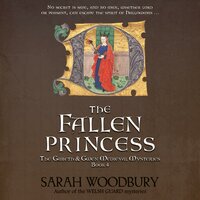 The Fallen Princess: A Gareth & Gwen Medieval Mystery - Sarah Woodbury