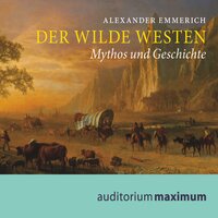 Der Wilde Westen - Reinhard Emmerich