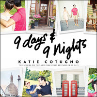 9 Days and 9 Nights - Katie Cotugno
