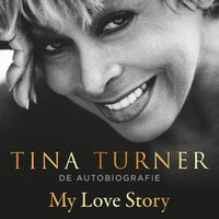 My love story: De autobiografie - Tina Turner