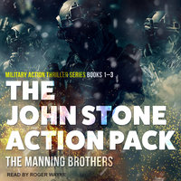 The John Stone Action Pack: Books 1-3: Military Action Thriller Series - Allen Manning, Brian Manning