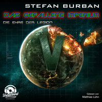 Das gefallene Imperium: Die Ehre der Legion - Stefan Burban