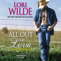All Out of Love: A Cupid, Texas Novel - Lori Wilde