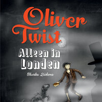 Oliver Twist - Alleen in Londen - Charles Dickens