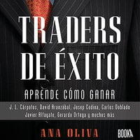 Traders de Éxito: Aprende Como Ganar en La Bolsa Cada Día - Ana Oliva