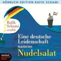 Eine deutsche Leidenschaft namens Nudelsalat - Rafik Schami