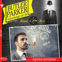 Butler Parker, 1: Agenten und Spione (Ungekürzt) - Günter Dönges