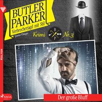Butler Parker, 3: Der große Bluff (Ungekürzt) - Günter Dönges