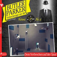 Butler Parker, 2: Dem Verbrechen auf der Spur (Ungekürzt) - Günter Dönges