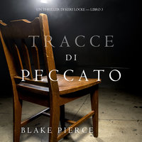 Tracce di Peccato (Un Thriller di Keri Locke — Libro 3) - Blake Pierce
