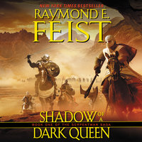 Shadow of a Dark Queen: Book One of the Serpentwar Saga - Raymond E. Feist