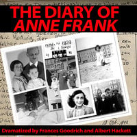 The Diary of Anne Frank - Frances Goodrich, Albert Hackett