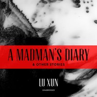 A Madman’s Diary, and Other Stories