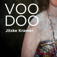 Voodoo: Op reis naar jezelf via eeuwenoude rituelen - Jitske Kramer
