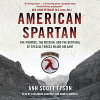 American Spartan: The Promise, the Mission, and the Betrayal of Special Forces Major Jim Gant - Ann Scott Tyson