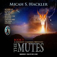 The Mutes: A Sheriff Lansing Mystery - Micah S. Hackler
