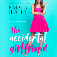 The Accidental Girlfriend - Emma Hart