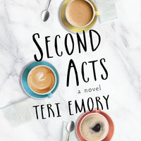 Second Acts - Teri Emory