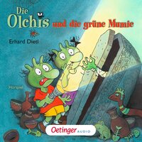 Die Olchis und die grüne Mumie - Erhard Dietl
