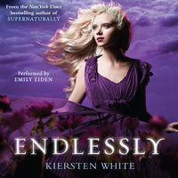 Endlessly - Kiersten White