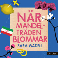 När mandelträden blommar / Lättläst - Sara Wadell