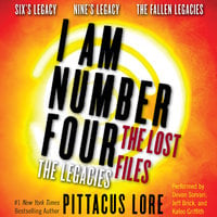 I Am Number Four: The Lost Files – The Legacies - Pittacus Lore