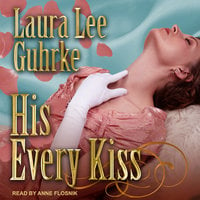 His Every Kiss - Laura Lee Guhrke