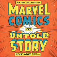 Marvel Comics - Sean Howe