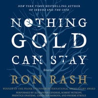 Nothing Gold Can Stay - Ron Rash