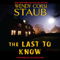 The Last to Know - Wendy Corsi Staub
