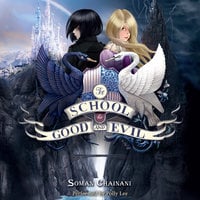 The School for Good and Evil: Now a Netflix Originals Movie - Soman Chainani